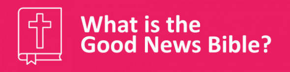 What is the Good News Bible?